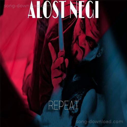 Repeat Alost Negi MP3 Download
